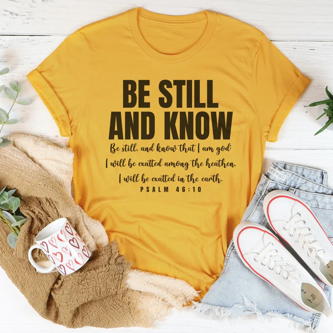 Be Still And Know Be Still And Know That I Am God Tee - Pendo Store
